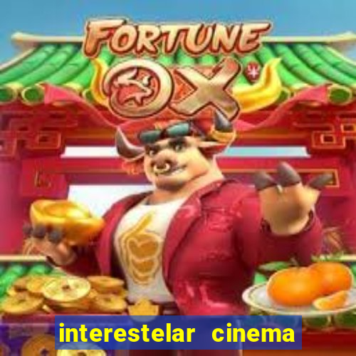 interestelar cinema 2024 cinemark